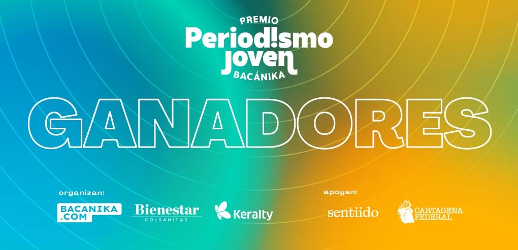 Ganadores del Premio de Periodismo Joven Bacánika