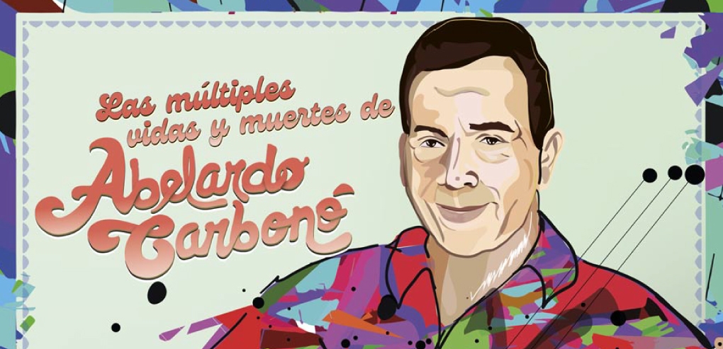 Las vidas y muertes de Abelardo Carbonó