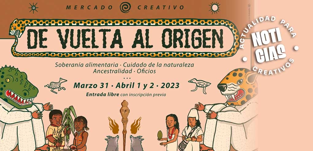 Regresa el mercado creativo De Vuelta al Origen