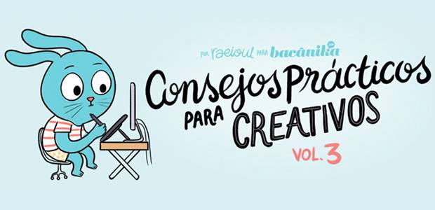 Consejos prácticos para creativos, vol. 3