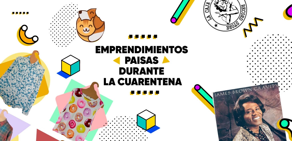 Emprendimientos paisas durante la cuarentena